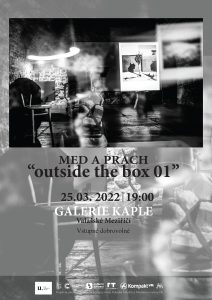 Med a prach - "outside the box 01"
