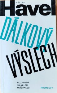 Dálkový výslech Václava Havla (rozhovor s Karlem Hvížďalou) je vyznáním jeho vztahu k lidem, umění i politice. První vydání v nakl. Rozmluvy v roce 1986, v reedici v r. 1989.